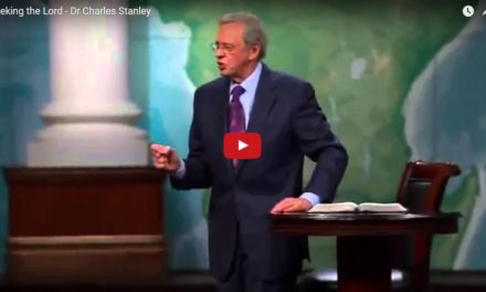 Seeking the Lord – Dr Charles Stanley